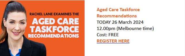 Aged Care Taskforce Recommendations - 26 March 2024