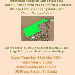 STOP PRESS: Eudunda – Community Information Session – Cowie Springs Estate – 16th May 2024