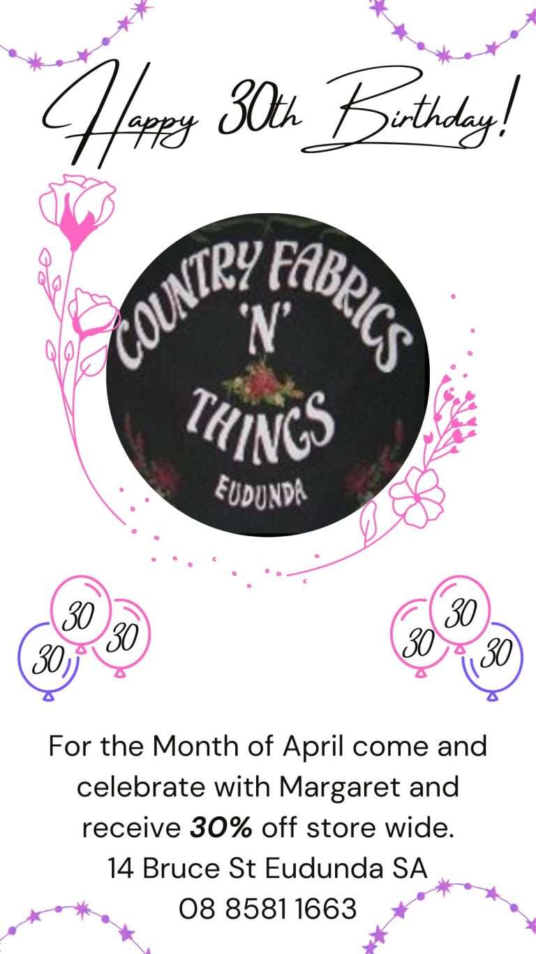 Country Fabrics N Things Celebrate 30th Birthday in April 2024