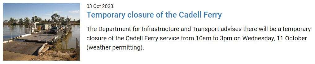 Department of Infraxtructure and Transport - Temp Closure of Cadell Ferry - 11th Oct 2023