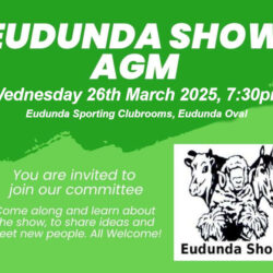 Eudunda Show AGM 26th March 2025, 7:30pm. All Welcome – Find Out More – An Exciting Year Ahead