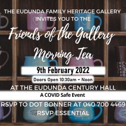 Eudunda Family Heritage Gallery – ‘Friends of the Gallery Morning Tea’ – 9th Feb 2022